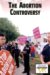 The Abortion Controversy cover