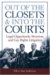 Out of the Closets & into the Courts : Legal Opportunity Structure and Gay Rights Litigation cover