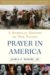 Prayer in America : The Spiritual History of Our Nation cover