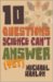 10 Questions Science Can't Answer (Yet) : A Guide to the Scientific Wilderness cover