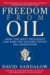 Freedom from Oil : How the Next President Can End the United States' Oil Addiction cover