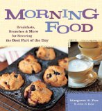 Morning Food : Breakfasts, Brunches, And More for Savoring the Best Part of the Day [Click for larger image]