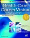 Health-Care CareerVision : View What You'd Do cover