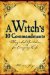 A Witch's 10 Commandments : Magickal Guidelines for Everyday Life cover