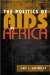 The Politics of AIDS in Africa cover