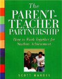 The Parent-Teacher Partnership : How to Work Together for Student Achievement [Click for larger image]