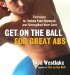 Get on the Ball for Great Abs : Exercises to Flatten Your Stomach and Strengthen Your Core cover