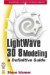 Light Wave 3D 8 Modeling : A Definitive Guide cover