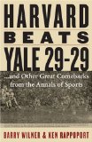 Harvard Beats Yale 29-29 : ...and Other Great Comebacks from the Annals of Sports [Click for larger image]