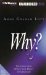 Why? : Trusting God When You Don't Understand cover