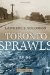 Toronto Sprawls : A History cover