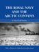 The Royal Navy and the Arctic Convoys : A Naval Staff History cover