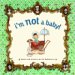 I'm Not a Baby cover