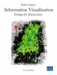 Information Visualization : Design for Interaction cover