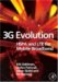 3G Evolution : HSPA and LTE for Mobile Broadband cover