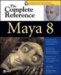 Maya 8 : The Complete Reference cover
