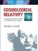 Cosmological Relativity : The Special and General Theories of the Structure of the Universe cover