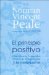 El Principio Positivo/ the Positive Principle Today : Como Alcanzar Lo Imposible a Traves De La Inspiracion Y La Motivacion / How to Renew and Sustain the Power of Positive Thinking cover