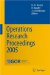Operations Research Proceedings 2005 : Selected Papers of the Annual International Conference of the German Operations Research Society (Gor), Bremen, September 7-9, 2005 cover