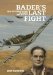 Bader's Last Fight : An In-Depth Investigation of a Great WWII Mystery cover