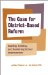The Case for District-based Reform : Leading, Building, and Sustaining School Improvement cover