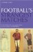 Football's Strangest Matches : Extraordinary but True Stories from over a Century of Football cover