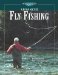 Advanced Fly Fishing : The Complete How-to Guide cover