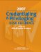 2007 Credentialing & Privileging Desk Reference cover