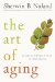 The Art of Aging : A Doctor's Prescription for Well-Being cover