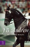 JB Andrew : Mustang Magic [Click for larger image]