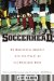 Soccerhead : An Accidental Journey into the Heart of the American Game cover