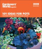 101 Ideas for Pots : Foolproof Recipes for Year-Round Colour [Click for larger image]