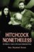  Hitchcock Nonetheless: The Master's Touch in His Least Celebrated Films