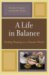 A Life in Balance: Finding Meaning in a Chaotic World