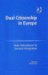 Dual Citizenship in Europe : From Nationhood to Societal Integration cover