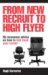 From New Recruit to High Flyer : No-nonsense Advice on How to Fast Track Your Career cover