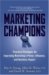 Marketing Champions : Practical Strategies for Improving Marketing's Power, Influence, and Business Impact cover