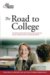 The Road to College : The High School Student's Guide to Discovering Your Passion, Getting Involved, and Getting Admitted cover