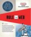 Rule the Web : How to Do Anything and Everything on the Internet - Better, Faster, Easier cover