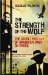 The Strength of the Wolf : The Secret History of America's War on Drugs cover