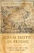 Adam Smith in Beijing : Lineages of the Twenty-First Century cover