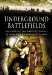 Underground Battlefields : Uncovering the Mines and Tunnels of Vimy Ridge and Beaumont Hamel cover