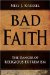 Bad Faith : The Danger of Religious Extremism cover
