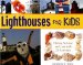 Lighthouses for Kids : History, Science, and Lore With 21 Activities cover
