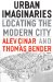Urban Imaginaries : Locating the Modern City cover