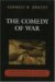 The Comedy of War : Understanding Military Politicy and Politics for the Twenty-first Century cover
