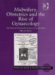 Midwifery, Obstetrics and the Rise of Gynaecology : The Uses of a Sixteenth-Century Compendium cover