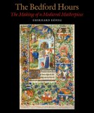 The Bedford Hours : The Making of a Medieval Masterpiece [Click for larger image]