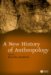 A New History of Anthropology cover