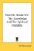 The Life Divine : The Knowledge and the Spiritual Evolution cover
